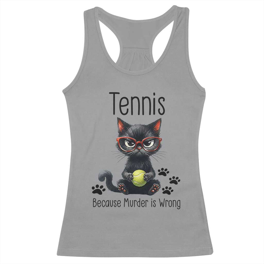Funny Tennis Cat Gift Racerback Tank Top Because Murder Is Wrong - Wonder Print Shop