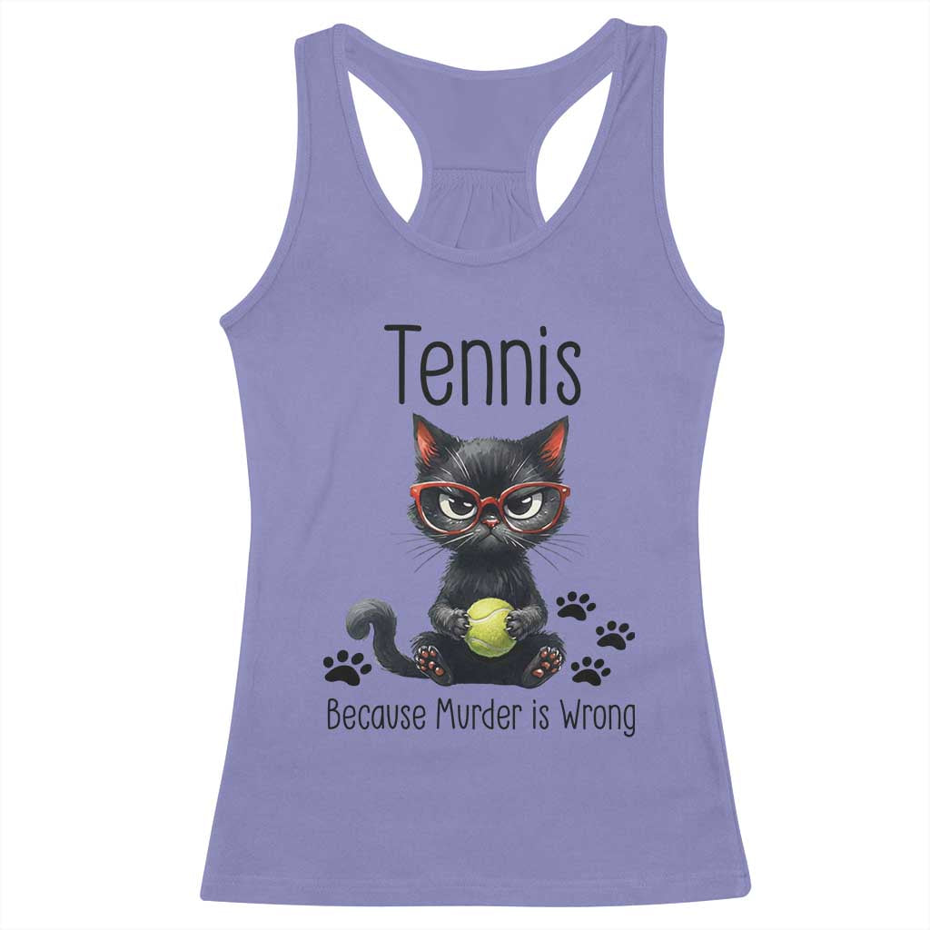Funny Tennis Cat Gift Racerback Tank Top Because Murder Is Wrong - Wonder Print Shop