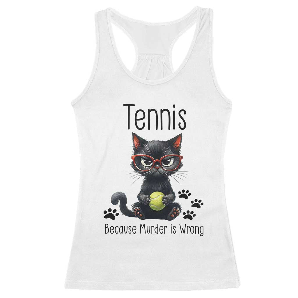 Funny Tennis Cat Gift Racerback Tank Top Because Murder Is Wrong - Wonder Print Shop