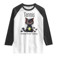 Funny Tennis Cat Gift Raglan Shirt Because Murder Is Wrong - Wonder Print Shop