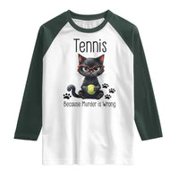Funny Tennis Cat Gift Raglan Shirt Because Murder Is Wrong - Wonder Print Shop