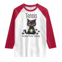 Funny Tennis Cat Gift Raglan Shirt Because Murder Is Wrong - Wonder Print Shop