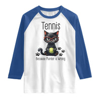 Funny Tennis Cat Gift Raglan Shirt Because Murder Is Wrong - Wonder Print Shop
