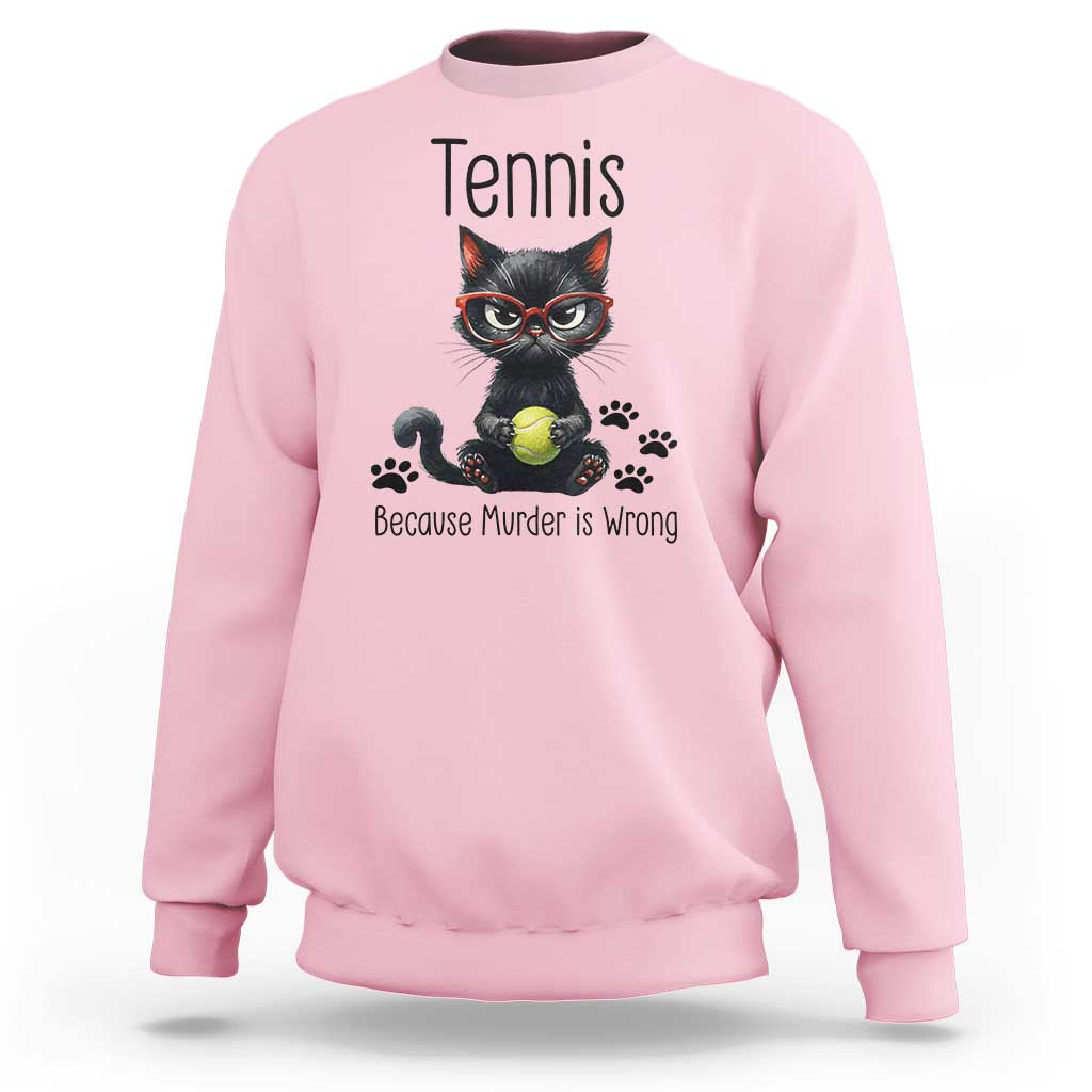 Funny Tennis Cat Gift Sweatshirt Because Murder Is Wrong - Wonder Print Shop