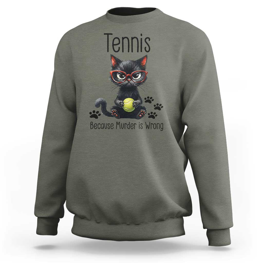 Funny Tennis Cat Gift Sweatshirt Because Murder Is Wrong - Wonder Print Shop