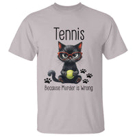 Funny Tennis Cat Gift T Shirt Because Murder Is Wrong - Wonder Print Shop