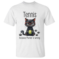 Funny Tennis Cat Gift T Shirt Because Murder Is Wrong - Wonder Print Shop