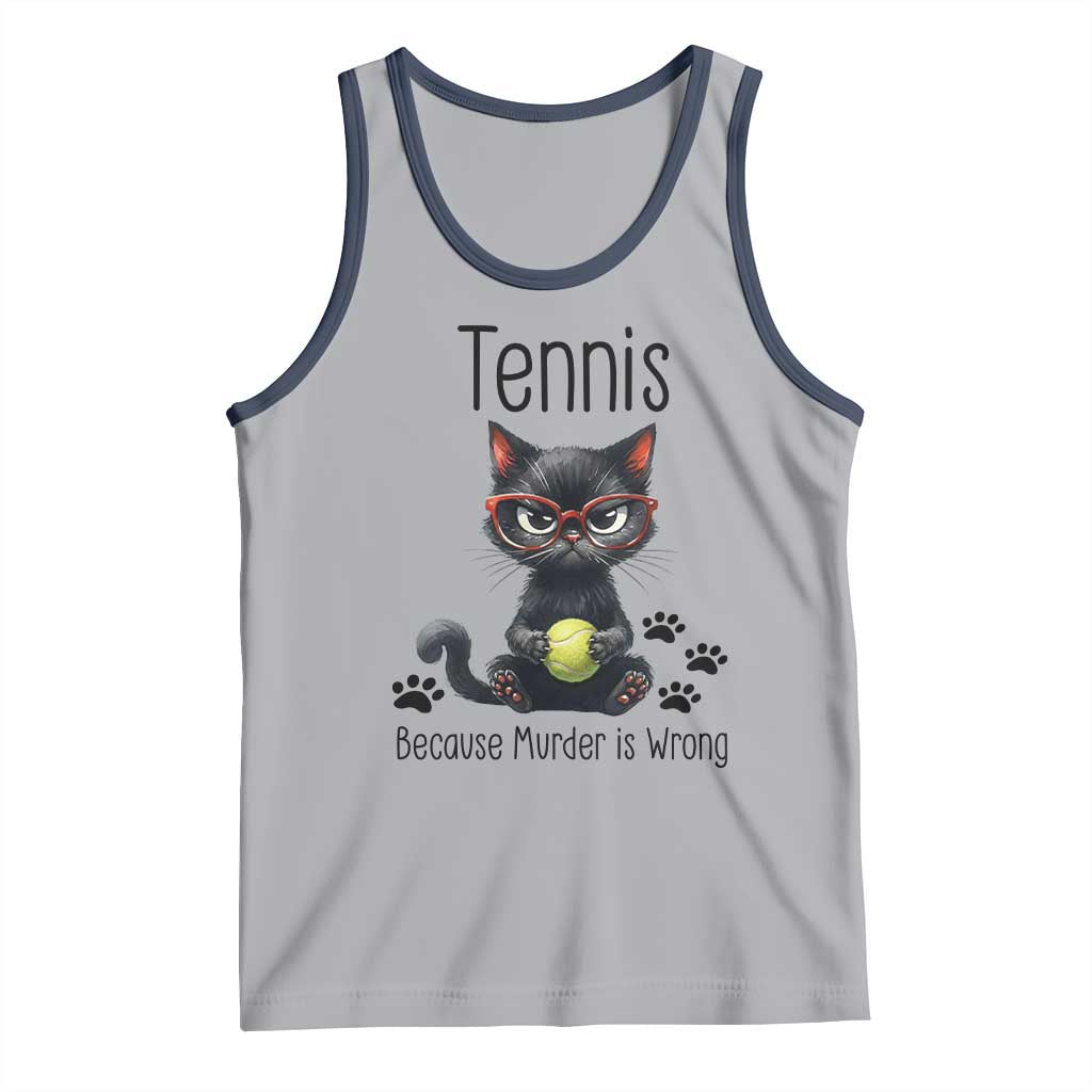 Funny Tennis Cat Gift Tank Top Because Murder Is Wrong - Wonder Print Shop
