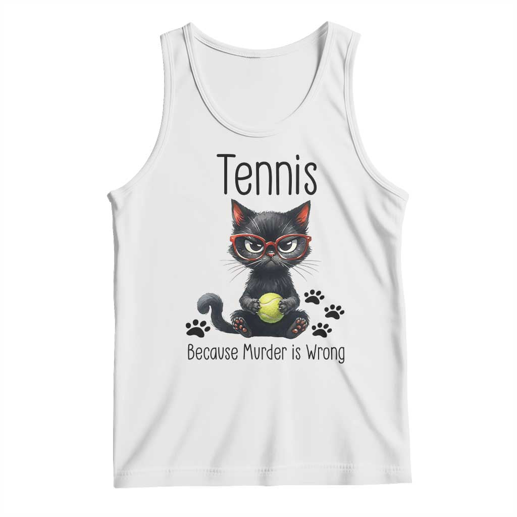Funny Tennis Cat Gift Tank Top Because Murder Is Wrong - Wonder Print Shop