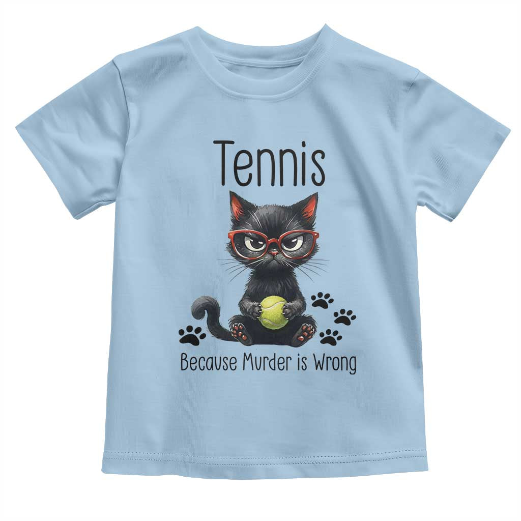 Funny Tennis Cat Gift Toddler T Shirt Because Murder Is Wrong - Wonder Print Shop