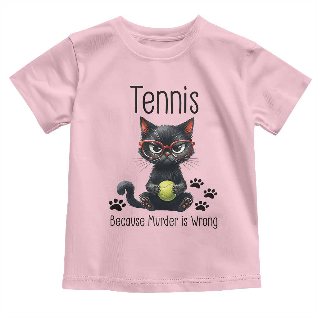Funny Tennis Cat Gift Toddler T Shirt Because Murder Is Wrong - Wonder Print Shop