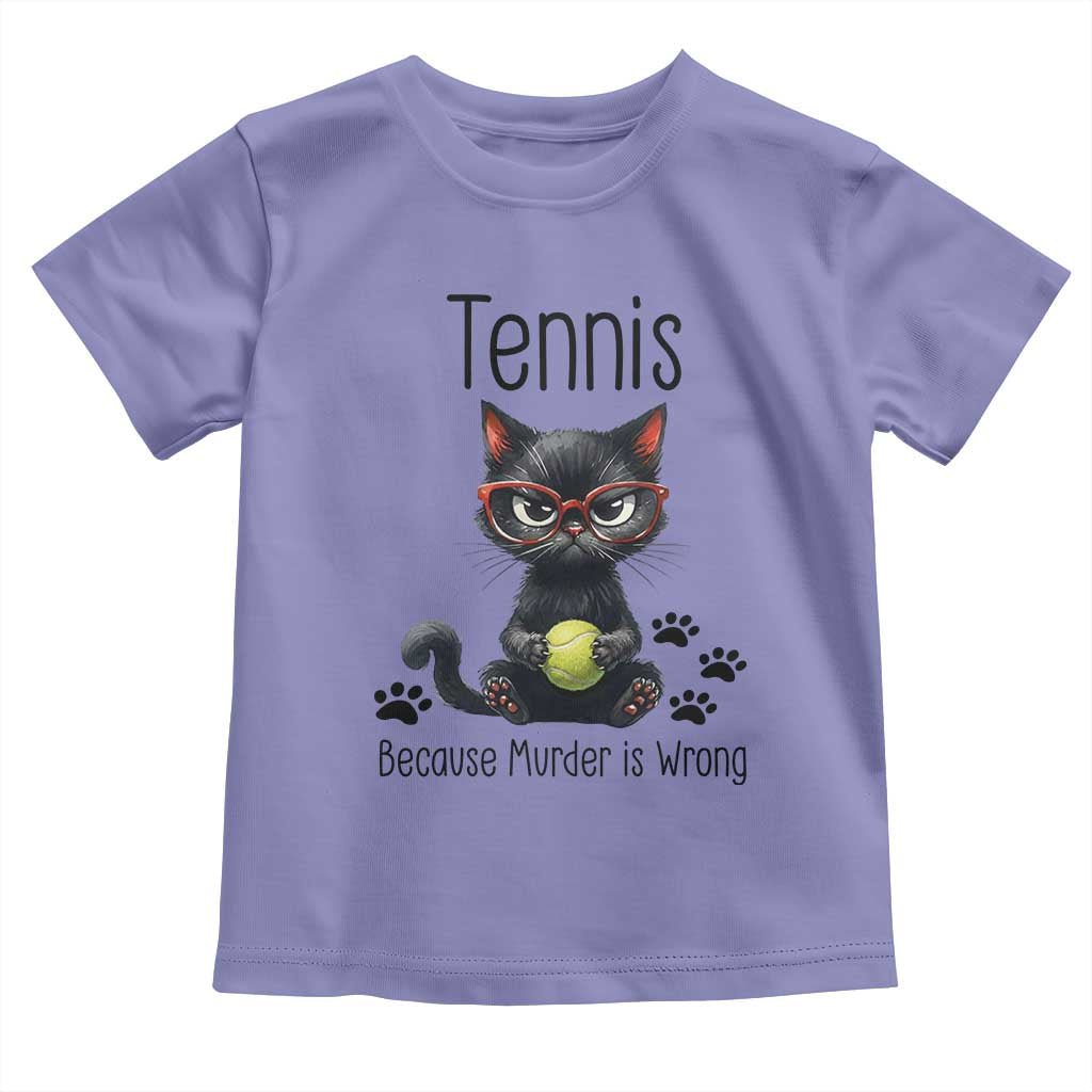 Funny Tennis Cat Gift Toddler T Shirt Because Murder Is Wrong - Wonder Print Shop