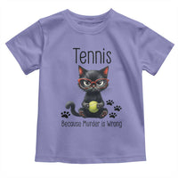 Funny Tennis Cat Gift Toddler T Shirt Because Murder Is Wrong - Wonder Print Shop