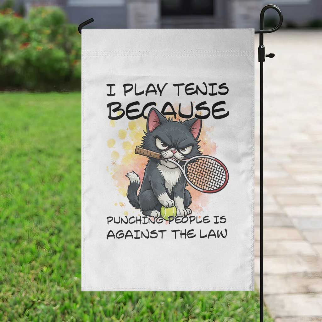 Funny Cat Plays Tennis Garden Flag Because Punching People Is Against The Law - Wonder Print Shop