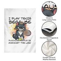 Funny Cat Plays Tennis Garden Flag Because Punching People Is Against The Law - Wonder Print Shop