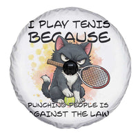 Funny Cat Plays Tennis Spare Tire Cover Because Punching People Is Against The Law - Wonder Print Shop