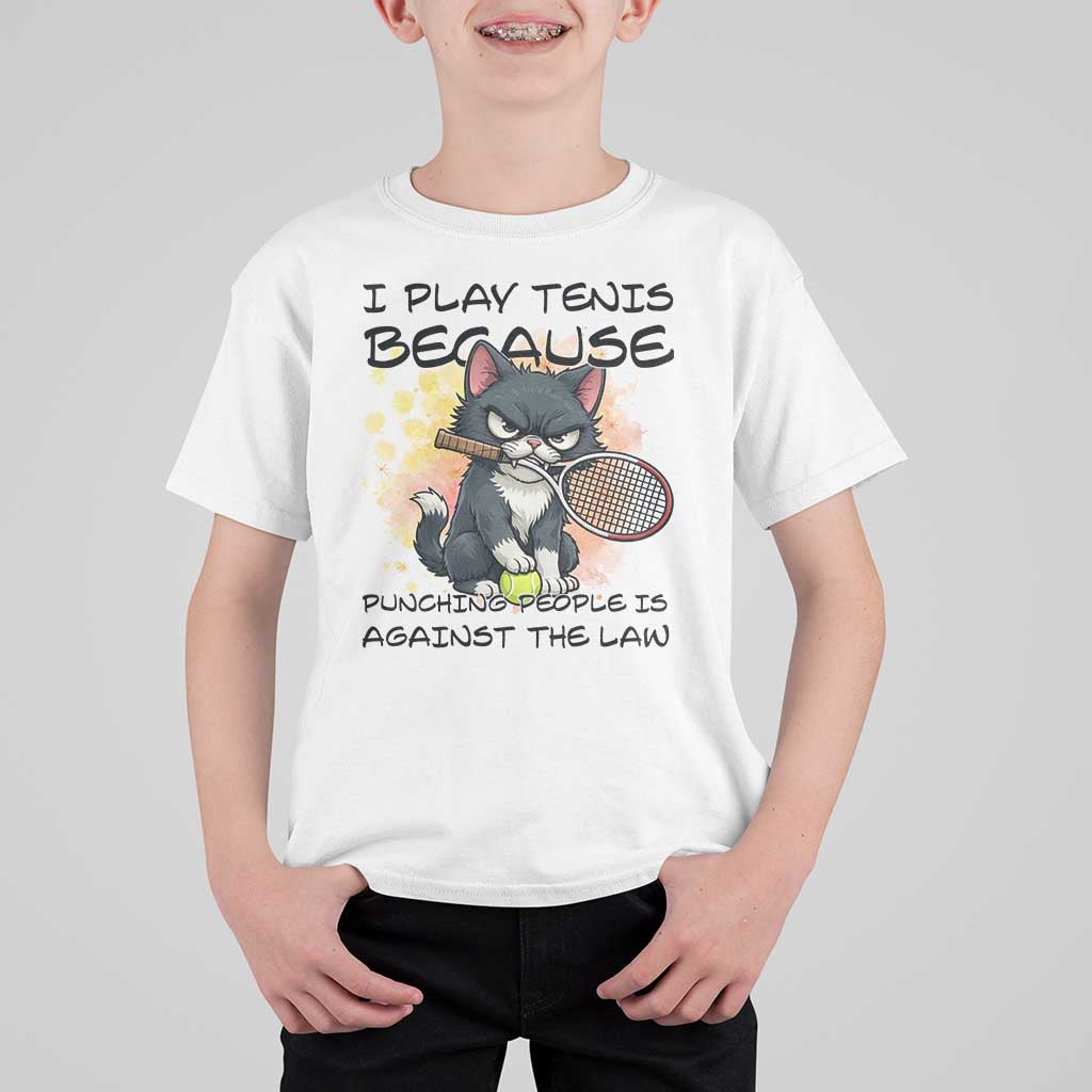 Funny Cat Plays Tennis T Shirt For Kid Because Punching People Is Against The Law - Wonder Print Shop