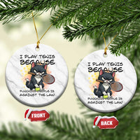 Funny Cat Plays Tennis Ceramic Ornament Because Punching People Is Against The Law - Wonder Print Shop