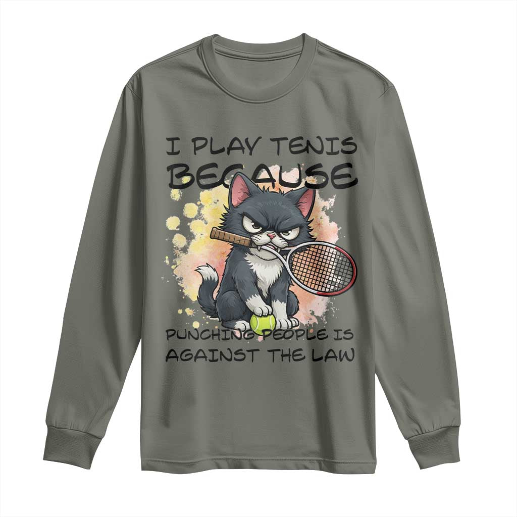 Funny Cat Plays Tennis Long Sleeve Shirt Because Punching People Is Against The Law - Wonder Print Shop