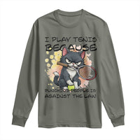Funny Cat Plays Tennis Long Sleeve Shirt Because Punching People Is Against The Law - Wonder Print Shop