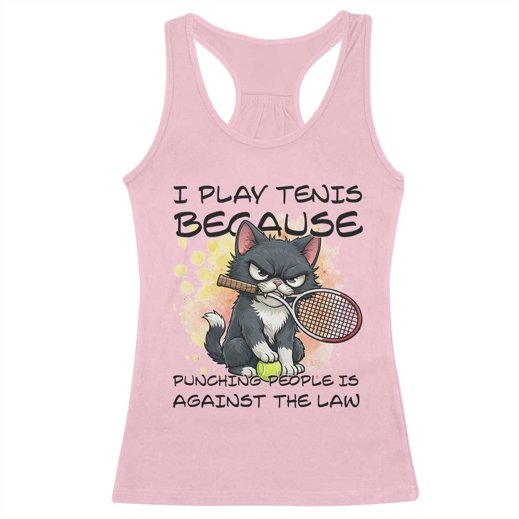 Funny Cat Plays Tennis Racerback Tank Top Because Punching People Is Against The Law - Wonder Print Shop