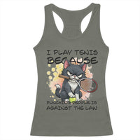 Funny Cat Plays Tennis Racerback Tank Top Because Punching People Is Against The Law - Wonder Print Shop