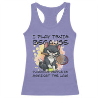 Funny Cat Plays Tennis Racerback Tank Top Because Punching People Is Against The Law - Wonder Print Shop