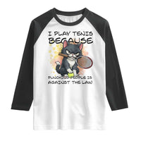 Funny Cat Plays Tennis Raglan Shirt Because Punching People Is Against The Law - undefined