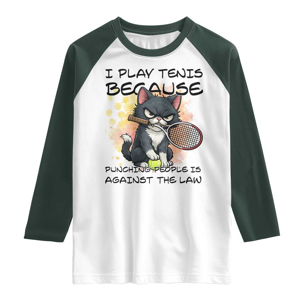 Funny Cat Plays Tennis Raglan Shirt Because Punching People Is Against The Law - undefined