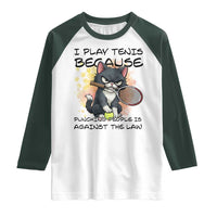Funny Cat Plays Tennis Raglan Shirt Because Punching People Is Against The Law - undefined