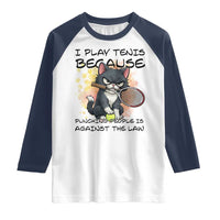 Funny Cat Plays Tennis Raglan Shirt Because Punching People Is Against The Law - undefined