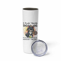 Funny Cat Plays Tennis Skinny Tumbler Because Punching People Is Against The Law - Wonder Print Shop