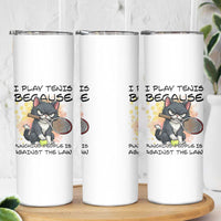 Funny Cat Plays Tennis Skinny Tumbler Because Punching People Is Against The Law - Wonder Print Shop