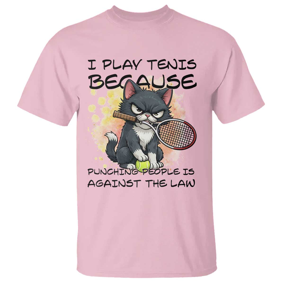 Funny Cat Plays Tennis T Shirt Because Punching People Is Against The Law - Wonder Print Shop
