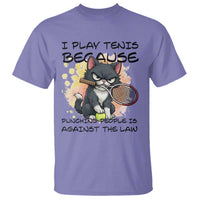 Funny Cat Plays Tennis T Shirt Because Punching People Is Against The Law - Wonder Print Shop