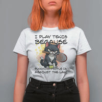 Funny Cat Plays Tennis T Shirt For Women Because Punching People Is Against The Law - Wonder Print Shop