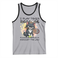 Funny Cat Plays Tennis Tank Top Because Punching People Is Against The Law - Wonder Print Shop