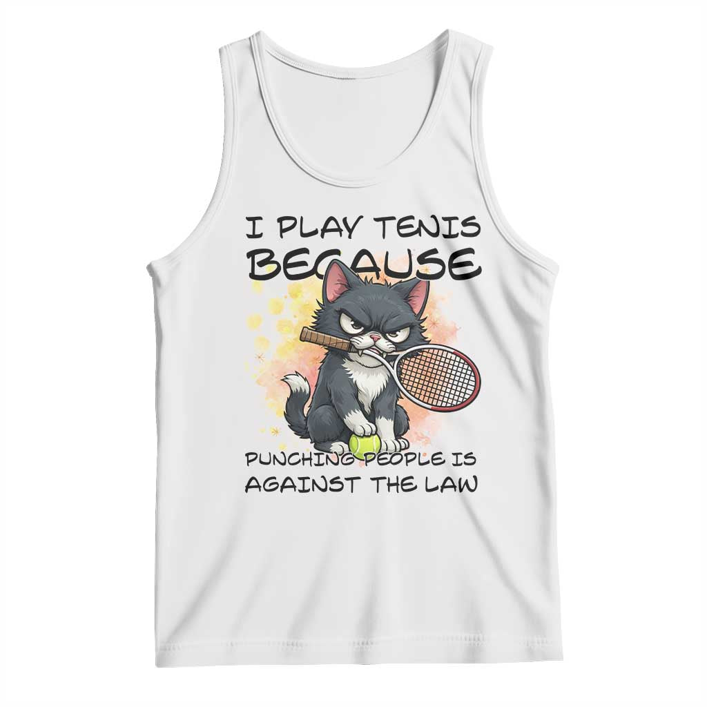 Funny Cat Plays Tennis Tank Top Because Punching People Is Against The Law - Wonder Print Shop