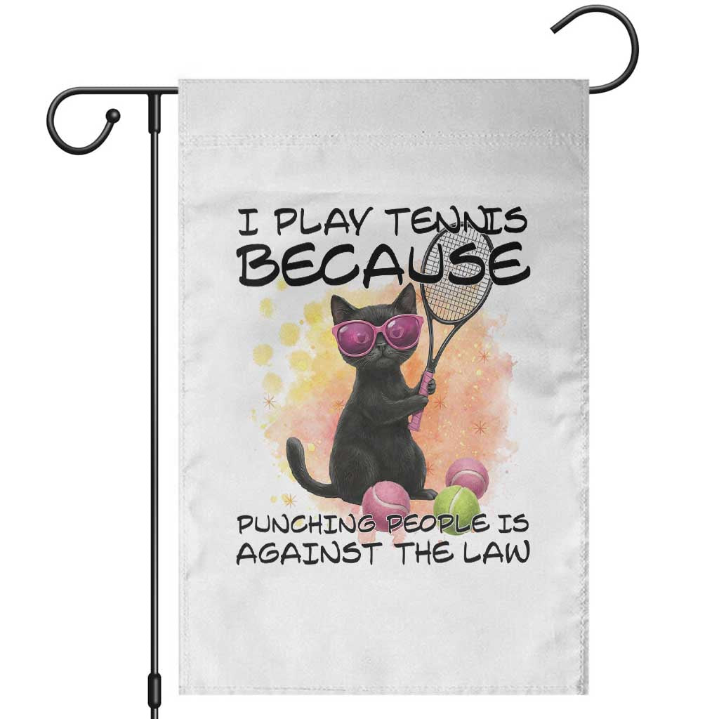Because Punching People Is Against The Law Garden Flag Funny Tennis Cat Gift - Wonder Print Shop