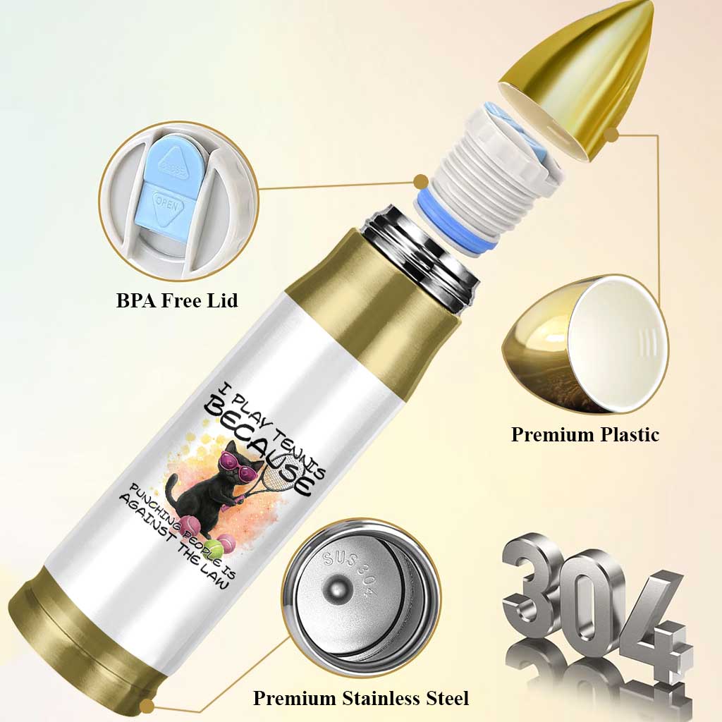 Because Punching People Is Against The Law Bullet Tumbler Funny Tennis Cat Gift - Wonder Print Shop