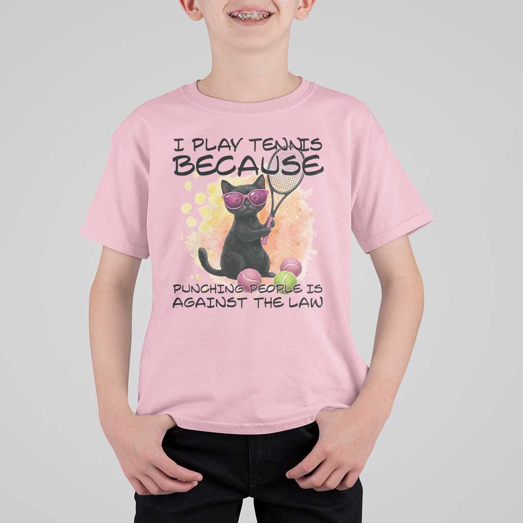 Because Punching People Is Against The Law T Shirt For Kid Funny Tennis Cat Gift - Wonder Print Shop