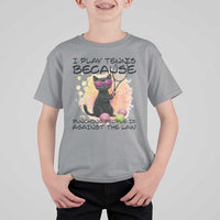 Because Punching People Is Against The Law T Shirt For Kid Funny Tennis Cat Gift - Wonder Print Shop