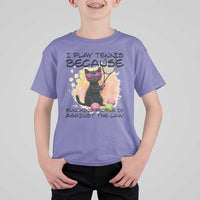 Because Punching People Is Against The Law T Shirt For Kid Funny Tennis Cat Gift - Wonder Print Shop