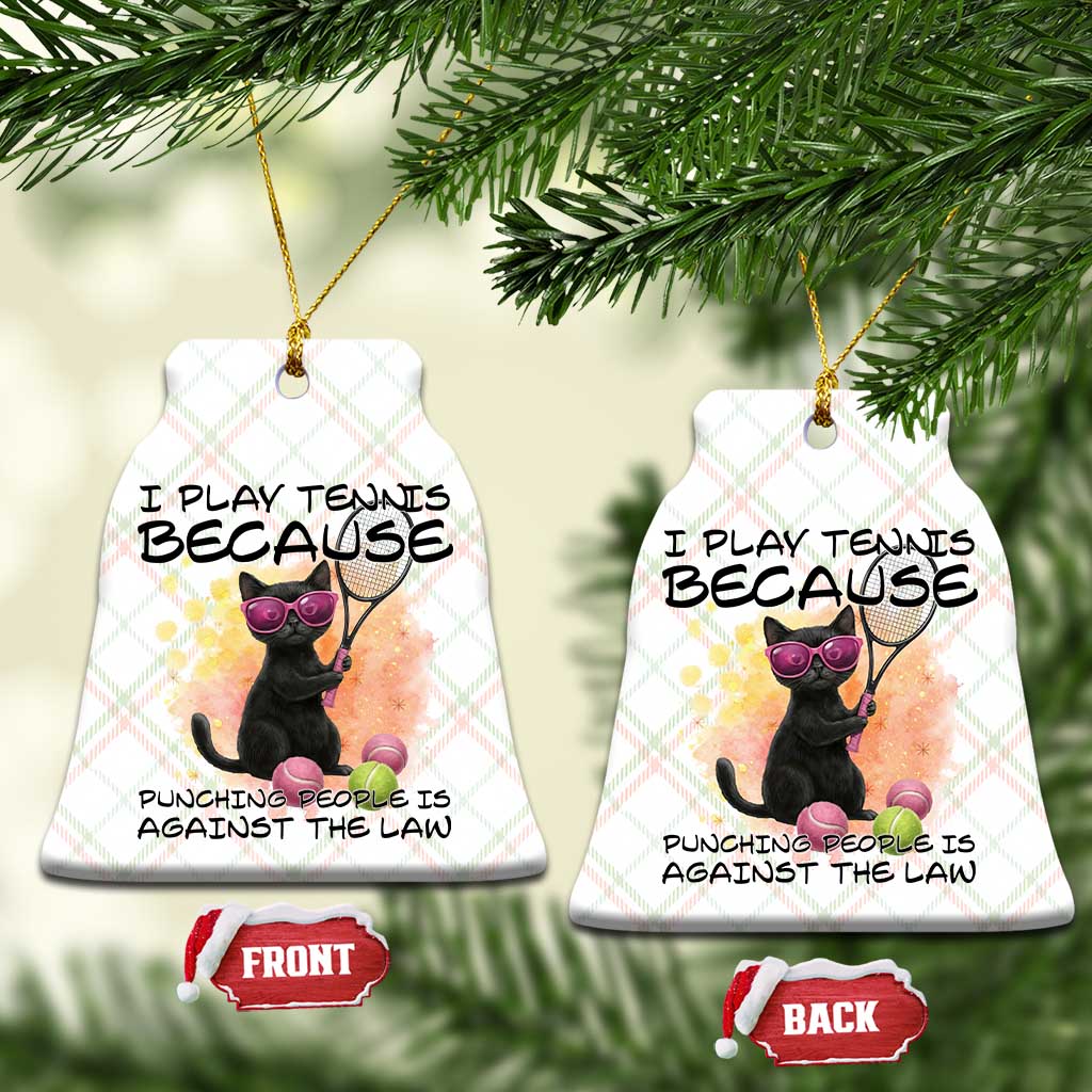 Because Punching People Is Against The Law Ceramic Ornament Funny Tennis Cat Gift - Wonder Print Shop