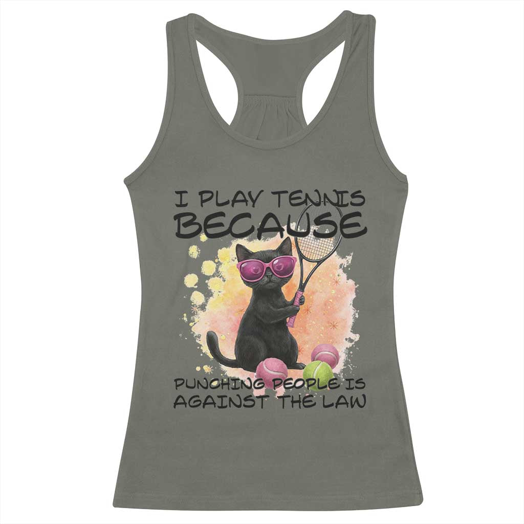 Because Punching People Is Against The Law Racerback Tank Top Funny Tennis Cat Gift - Wonder Print Shop