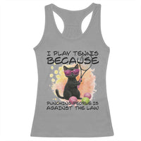 Because Punching People Is Against The Law Racerback Tank Top Funny Tennis Cat Gift - Wonder Print Shop