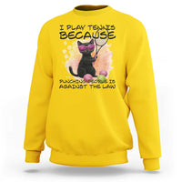 Because Punching People Is Against The Law Sweatshirt Funny Tennis Cat Gift - Wonder Print Shop