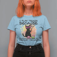 Because Punching People Is Against The Law T Shirt For Women Funny Tennis Cat Gift - Wonder Print Shop
