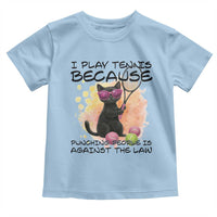 Because Punching People Is Against The Law Toddler T Shirt Funny Tennis Cat Gift - Wonder Print Shop