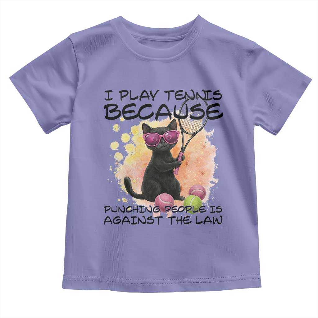 Because Punching People Is Against The Law Toddler T Shirt Funny Tennis Cat Gift - Wonder Print Shop